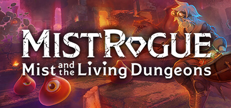 迷雾魔域:迷雾与活地下城/MISTROGUE: Mist and the Living Dungeons