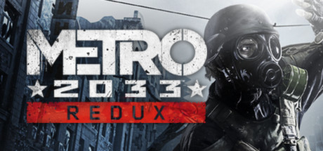 地铁:2033重制版 (Metro 2033 Redux)