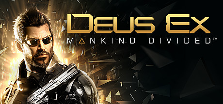 杀出重围:人类分裂 (Deus Ex Mankind Divided)
