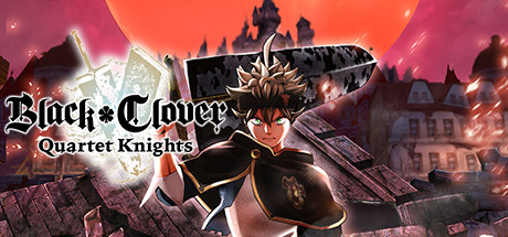 黑色五叶草:四重奏骑士 (BLACK CLOVER QUARTET KNIGHTS)