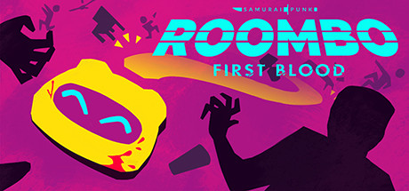 Roombo：第一滴血 (Roombo First Blood)