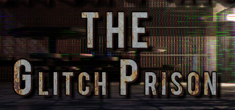 故障监狱 (The Glitch Prison)
