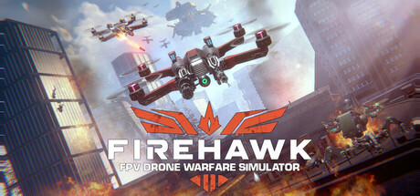 火鹰FPV：无人机战争模拟器 (Firehawk FPV: Drone Warfare Simulator)
