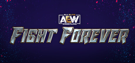 全精英摔角:永远的战斗 (AEW Fight Forever)