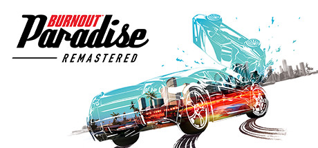 火爆狂飙:天堂重制版 (Burnout Paradise Remastered)