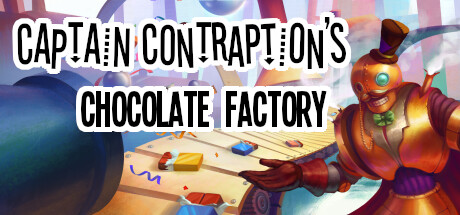 Contraption船长的巧克力工厂 (Captain Contraption s Chocolate Factory)