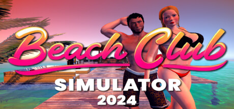 海滩俱乐部模拟器2024 (Beach Club Simulator 2024)