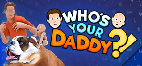 谁是你爸爸 (Who s Your Daddy)
