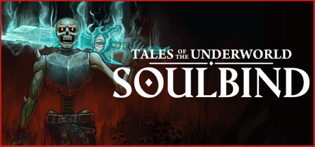 灵魂契约:冥界传说 (Soulbind Tales Of The Underworld)