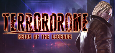 恐怖格斗:传奇统治 (Terrordrome Reign of the Legends)