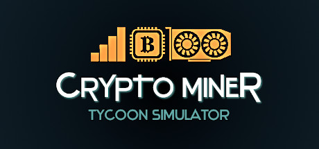 挖矿大亨模拟器 (Crypto Miner Tycoon Simulator)