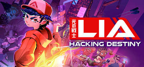 光之战士：改写命运 (Lia: Hacking Destiny)