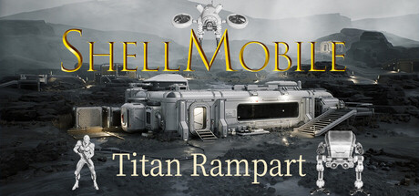 果壳机动：钛垣防线 (ShellMobile: Titan Rampart)