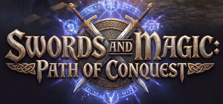 剑与魔法：征服之路 (Swords And Magic: Path Of Conquest)