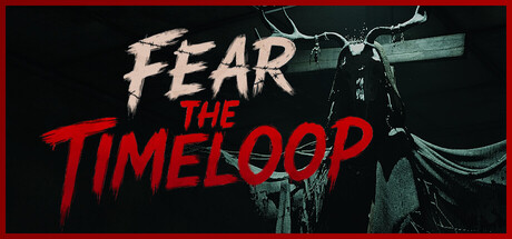 恐惧轮回 (Fear The Timeloop)
