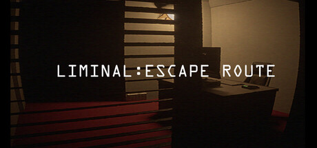 阈限空间：逃生通道 (Liminal:Escape Route)