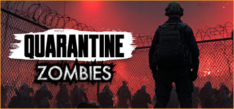 隔离僵尸 (Quarantine Zombies)